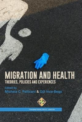 Migration and Health - Gül Ince-Beqo, Michela C Pellicani