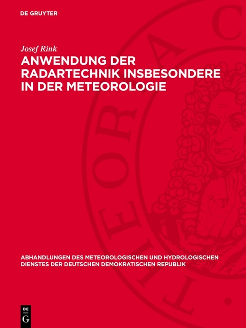 Anwendung der Radartechnik insbesondere ın der Meteorologie - Josef Rink