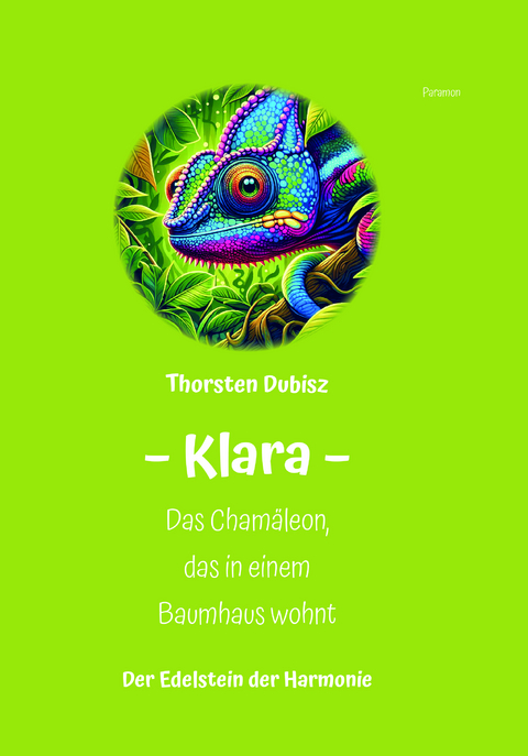 Klara – Das Chamäleon, das in einem Baumhaus wohnt - Thorsten Dubisz