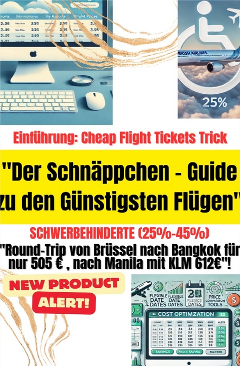 Der Schnäppchen - Guide zu den Günstigsten Flügen - Schwerbehinderte (25%-45%) - Heinz Duthel