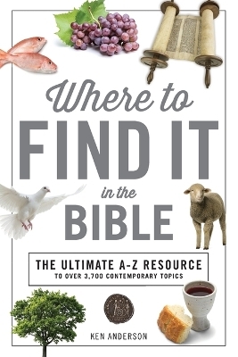 Where to Find It in the Bible - Ken Anderson