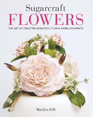 Sugarcraft Flowers - Marilyn Hill