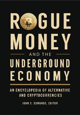 Rogue Money and the Underground Economy - 