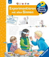 Wieso? Weshalb? Warum?, Band 31: Experimentieren mit allen Sinnen - Angela Weinhold