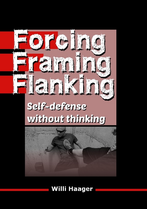 Forcing, Framing, Flanking - Willi Haager