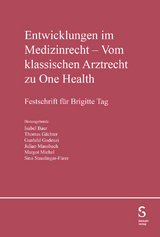 Entwicklungen im Medizinrecht - Vom klassischen Arztrecht zu One Health - 