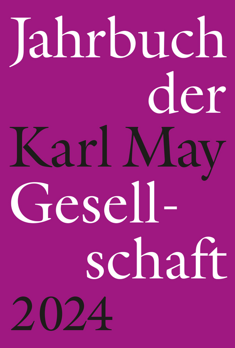 Jahrbuch der Karl-May-Gesellschaft 2024 - 