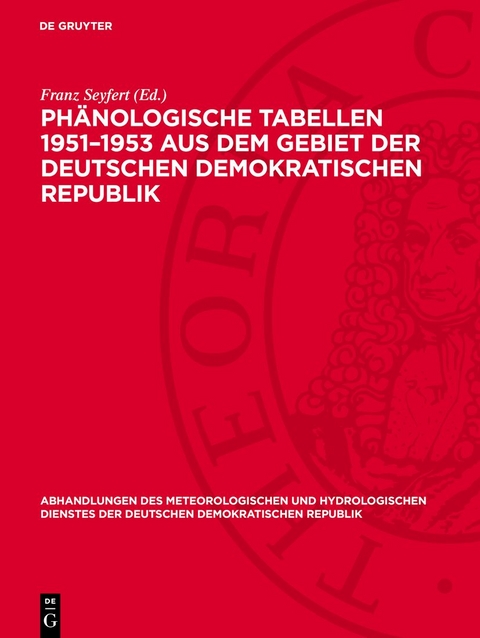 Phänologische Tabellen 1951–1953 aus dem Gebiet der Deutschen Demokratischen Republik - 