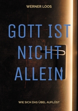 Gott ist nicht allein - Werner Loos