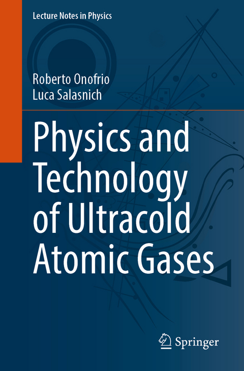 Physics and Technology of Ultracold Atomic Gases - Roberto Onofrio, Luca Salasnich