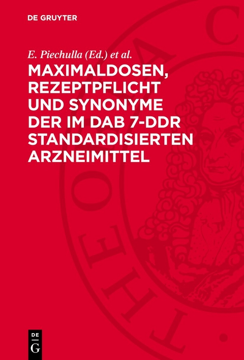 Maximaldosen, Rezeptpflicht und Synonyme der im DAB 7-DDR standardisierten Arzneimittel - 