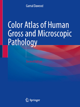 Color Atlas of Human Gross and Microscopic Pathology - Dawood, Gamal