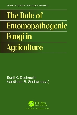 The Role of Entomopathogenic Fungi in Agriculture - 