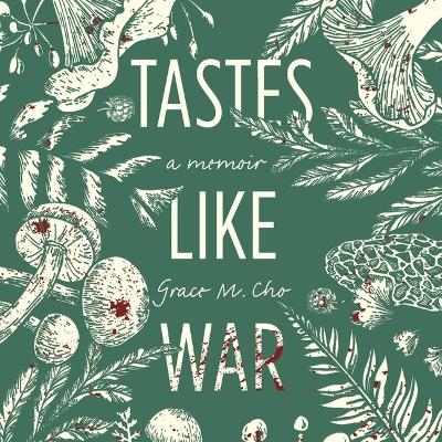 Tastes Like War - Grace Cho