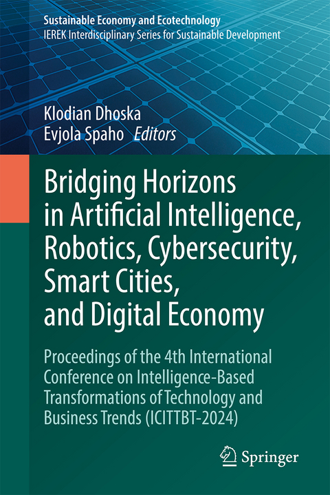 Bridging Horizons in Artificial Intelligence, Robotics, Cybersecurity, Smart Cities, and Digital Economy - 