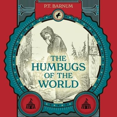 The Humbugs of the World - P T Barnum