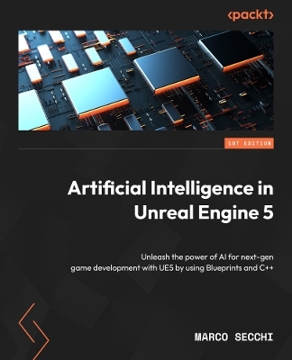 Artificial Intelligence in Unreal Engine 5 - Marco Secchi