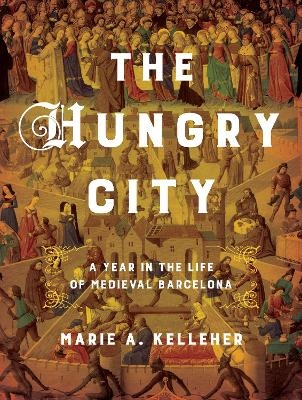 The Hungry City - Marie A. Kelleher