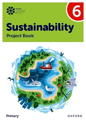 Oxford International Sustainability: Project Book 6 (Primary) - Jody Ellenby