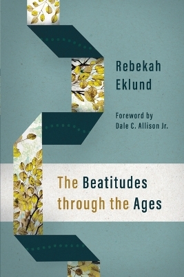 The Beatitudes Through the Ages - Rebekah Eklund