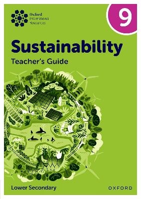 Oxford International Sustainability: Teacher's Guide 9 (Lower Secondary) - Rebecca Tudor