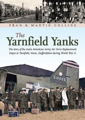 The Yarnfield Yanks - Fran Collins, Collins Martin