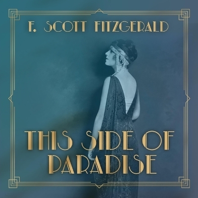 This Side of Paradise - F Scott Fitzgerald