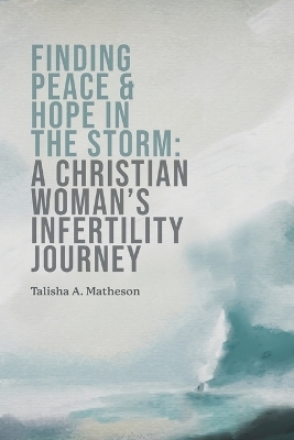 Finding Peace & Hope in the Storm - Talisha A Matheson