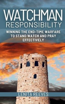 Watchman Responsibility - Lenita Reeves