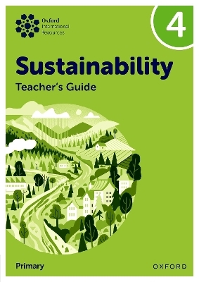 Oxford International Sustainability: Teacher's Guide 4 (Primary) - Jody Ellenby