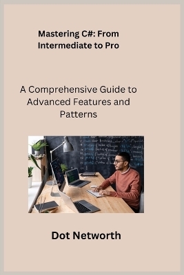 Mastering C# - Dot Networth