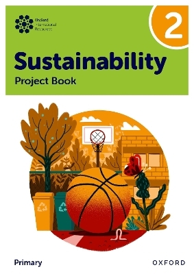 Oxford International Sustainability: Project Book 2 (Primary) - Jody Ellenby