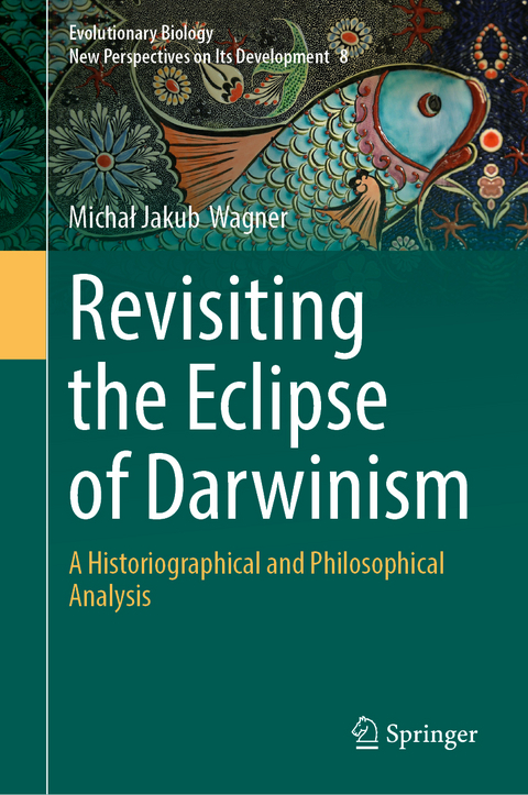 Revisiting the Eclipse of Darwinism - Michał Jakub Wagner