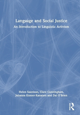 Language and Social Justice - Helen Sauntson, Clare Cunningham, Johanna Ennser-Kananen, Dai O'Brien