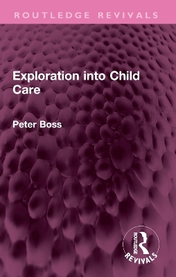 Exploration into Child Care - Peter Boss