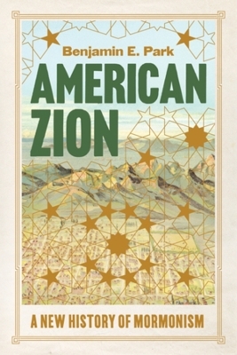 American Zion - Benjamin E. Park