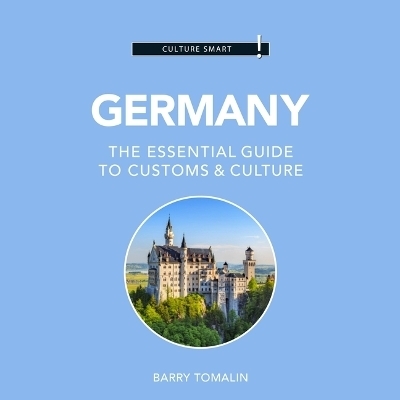 Germany - Culture Smart!: The Essential Guide to Customs & Culture - Barry Tomalin