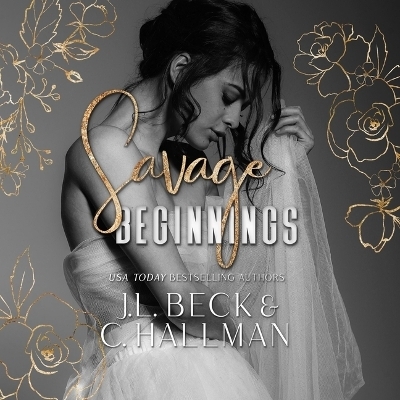 Savage Beginnings - J L Beck, C Hallman