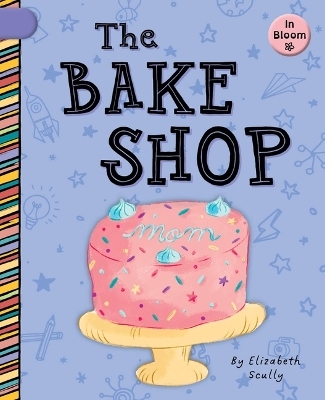 The Bake Shop - Elizabeth Scully