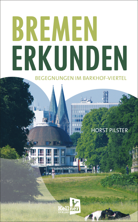 Bremen erkunden - Horst Pilster