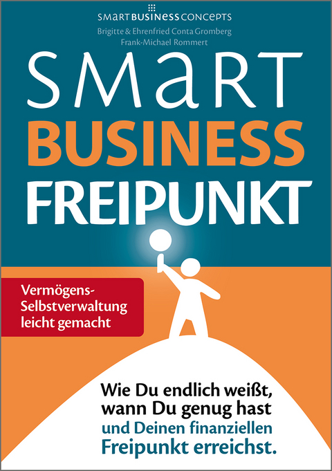 Smart Business Freipunkt - Ehrenfried Conta Gromberg, Brigitte Conta Gromberg, Frank-Michael Rommert