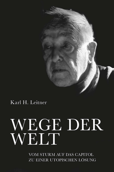 WEGE DER WELT - Karl Heinrich Leitner