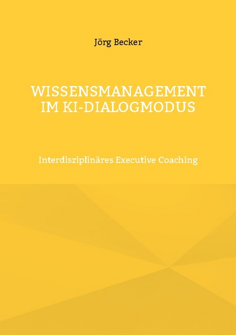 Wissensmanagement im KI-Dialogmodus - Jörg Becker