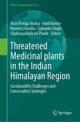 Threatened Medicinal plants in the Indian Himalayan Region - 