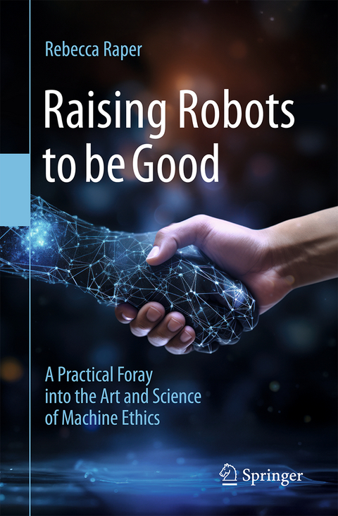 Raising Robots to be Good - Rebecca Raper