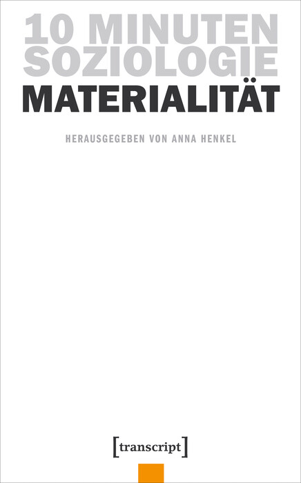 10 Minuten Soziologie: Materialität - 