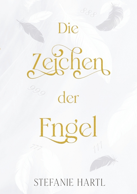 Die Zeichen der Engel - Stefanie Hartl