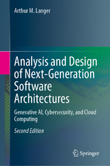 Analysis and Design of Next-Generation Software Architectures - Langer, Arthur M.