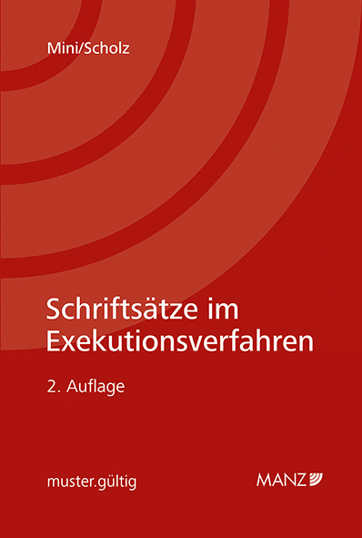 Schriftsätze im Exekutionsverfahren - Harald Mini, Günter Scholz