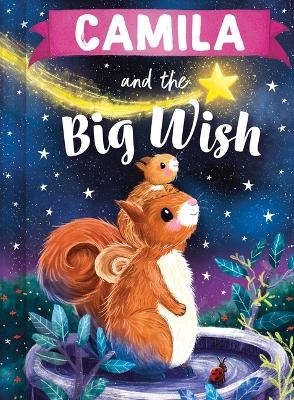 Camila and the Big Wish - Louise Martin